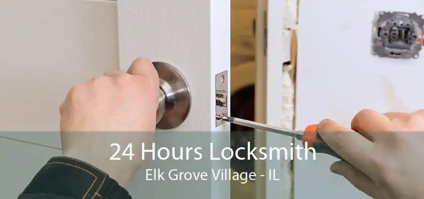 24 Hours Locksmith Elk Grove Village - IL