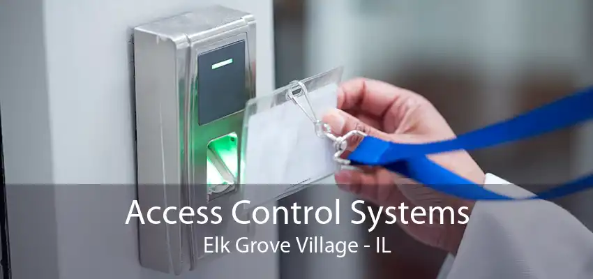 Access Control Systems Elk Grove Village - IL