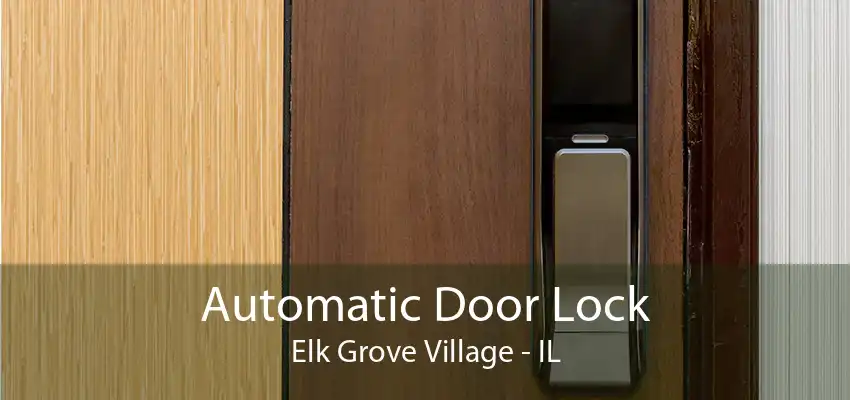 Automatic Door Lock Elk Grove Village - IL