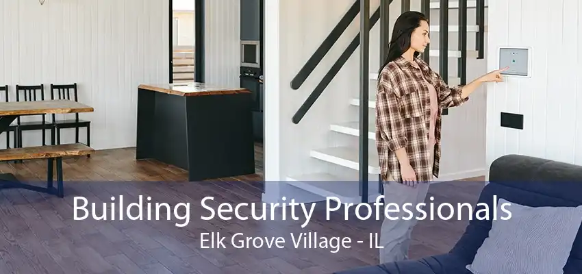 Building Security Professionals Elk Grove Village - IL