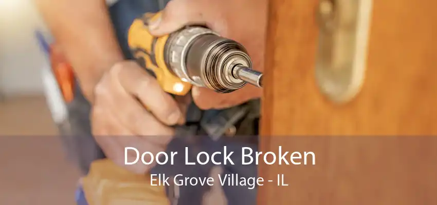 Door Lock Broken Elk Grove Village - IL