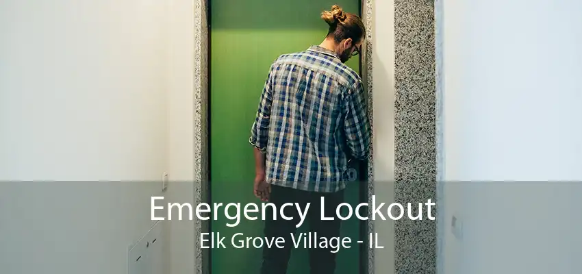 Emergency Lockout Elk Grove Village - IL