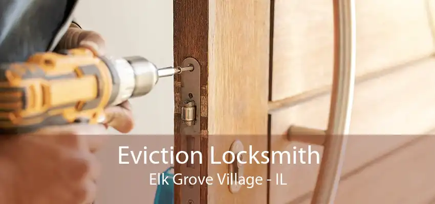 Eviction Locksmith Elk Grove Village - IL