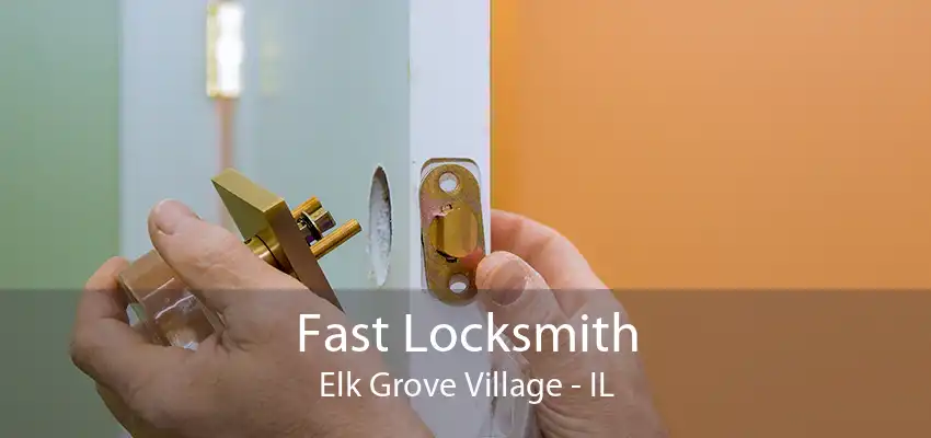 Fast Locksmith Elk Grove Village - IL