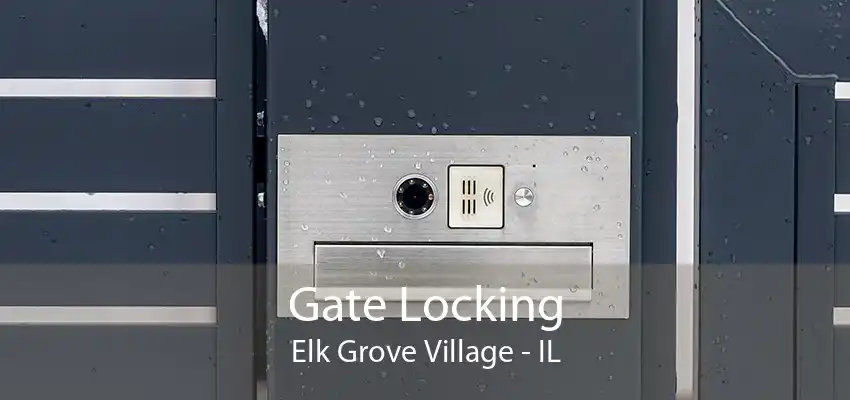 Gate Locking Elk Grove Village - IL