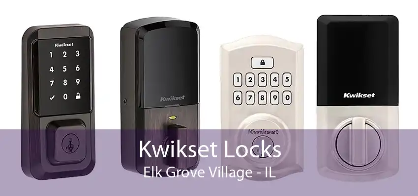 Kwikset Locks Elk Grove Village - IL