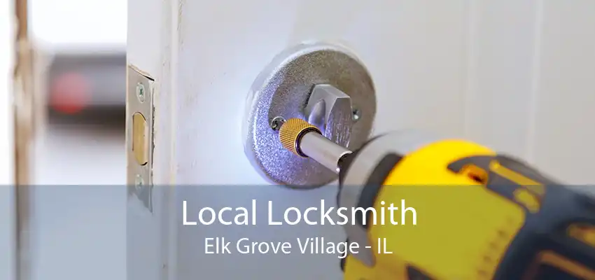 Local Locksmith Elk Grove Village - IL