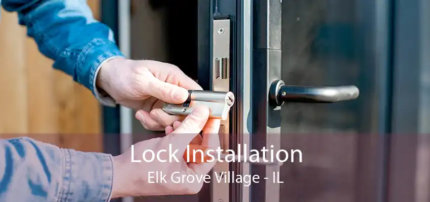 Lock Installation Elk Grove Village - IL