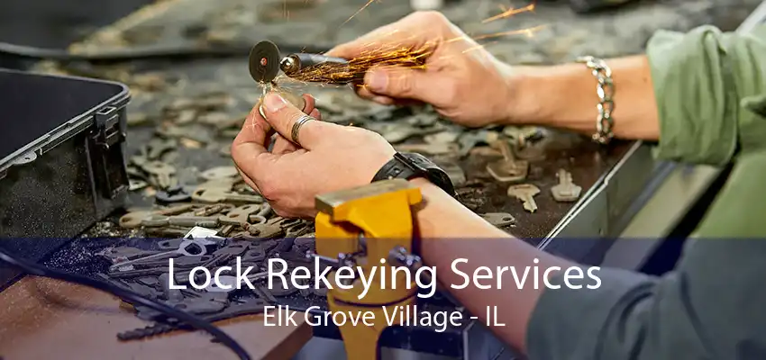 Lock Rekeying Services Elk Grove Village - IL