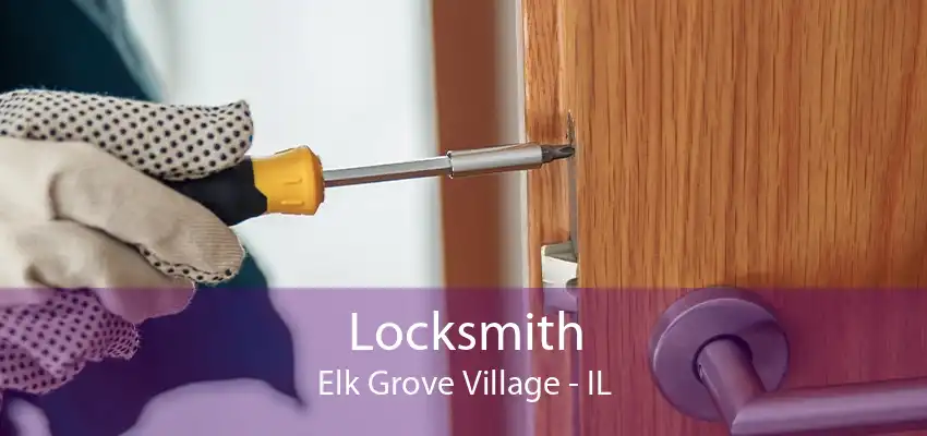 Locksmith Elk Grove Village - IL