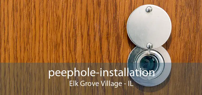 peephole-installation Elk Grove Village - IL