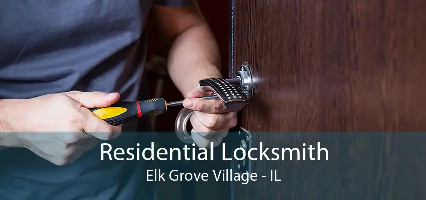 Residential Locksmith Elk Grove Village - IL