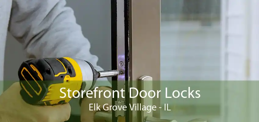 Storefront Door Locks Elk Grove Village - IL