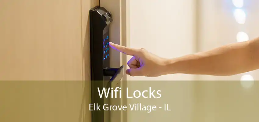 Wifi Locks Elk Grove Village - IL